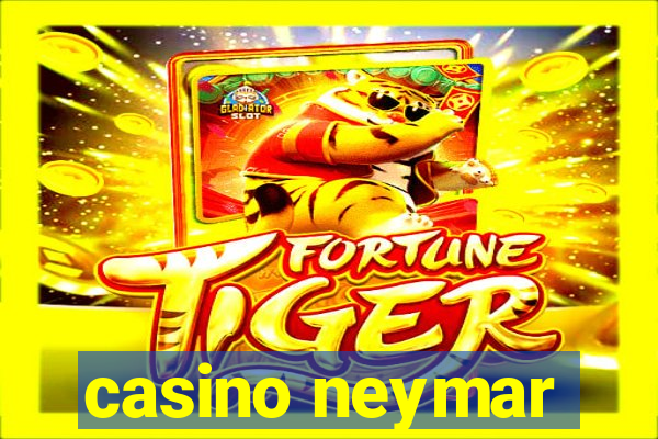 casino neymar